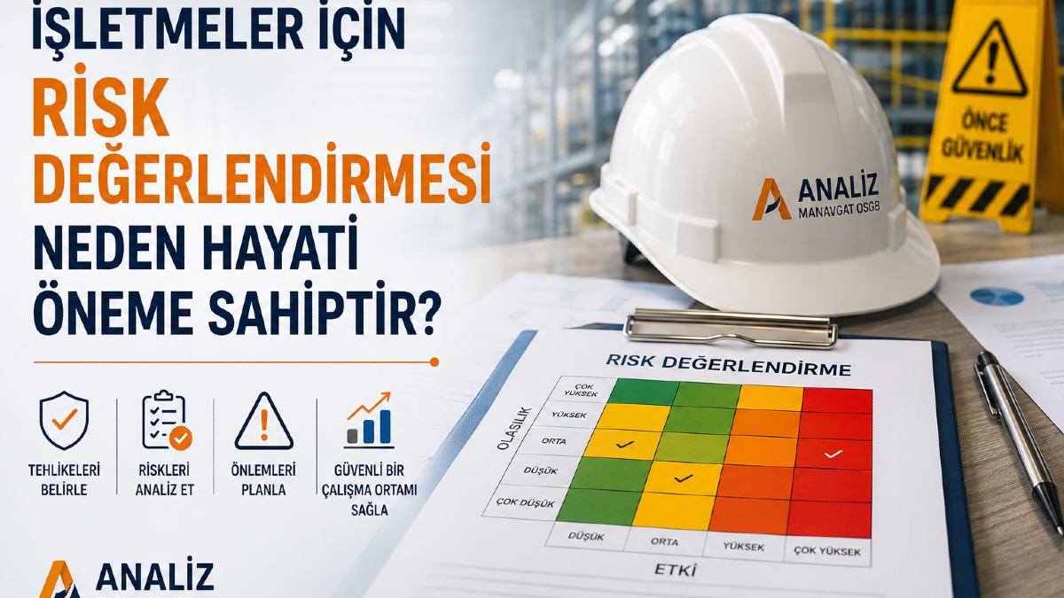 İşletmeler İçin Risk Değerlendirmesi Neden Hayati Öneme Sahiptir?